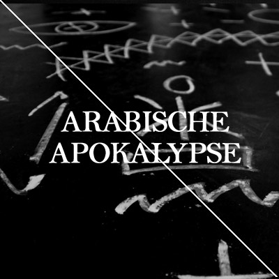 ARABISCHE APOKALYPSE